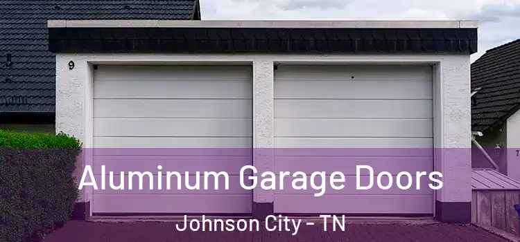  Aluminum Garage Doors Johnson City - TN