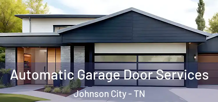  Automatic Garage Door Services Johnson City - TN