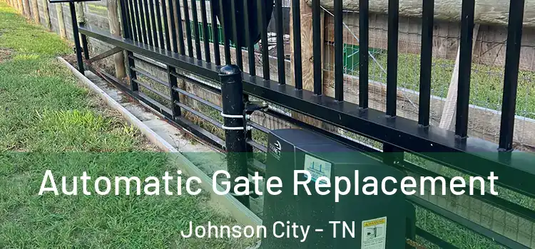 Automatic Gate Replacement Johnson City - TN