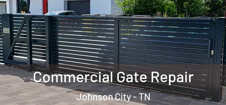 Commercial Gate Repair Johnson City - TN
