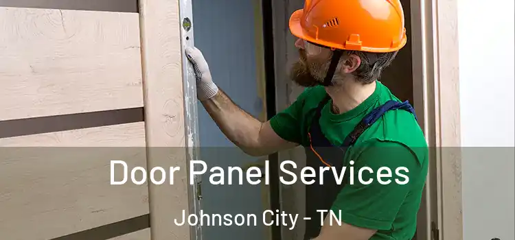 Door Panel Services Johnson City - TN
