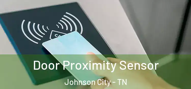 Door Proximity Sensor Johnson City - TN