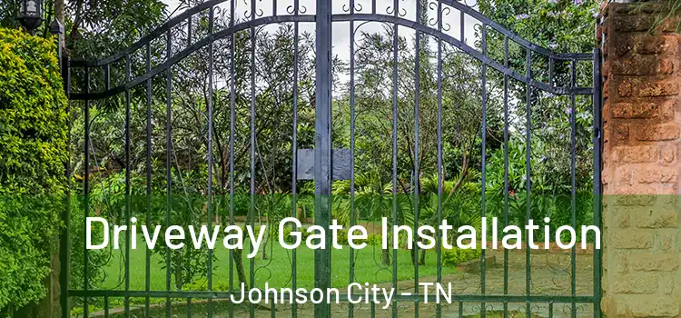 Driveway Gate Installation Johnson City - TN