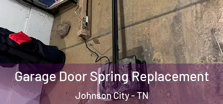  Garage Door Spring Replacement Johnson City - TN