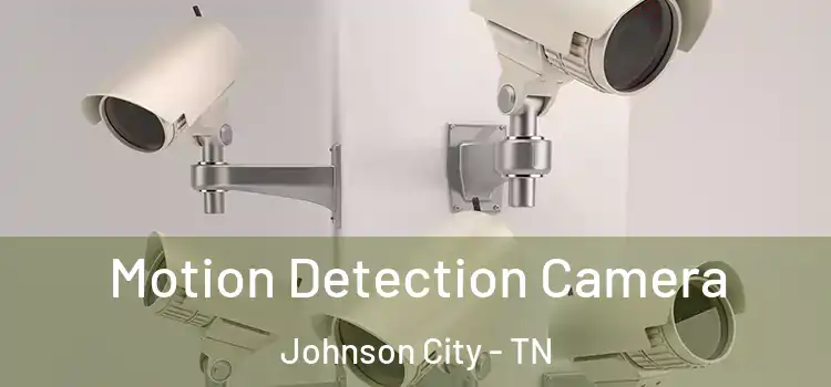  Motion Detection Camera Johnson City - TN