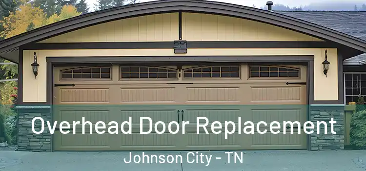  Overhead Door Replacement Johnson City - TN