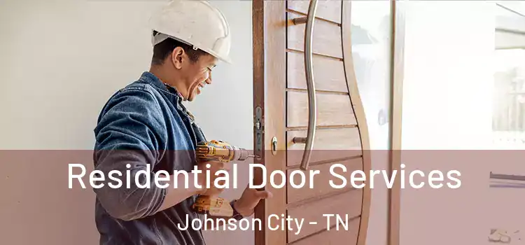 Residential Door Services Johnson City - TN