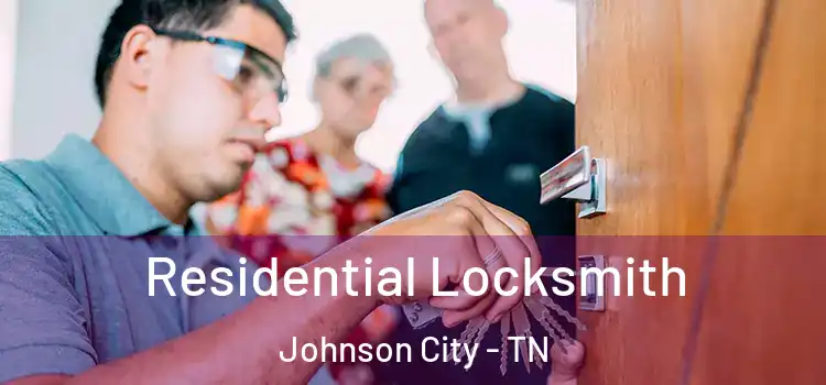 Residential Locksmith Johnson City - TN